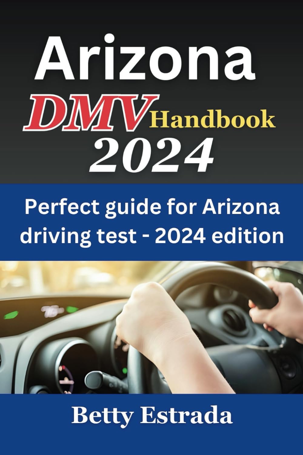 Arizona DMV Handbook 2024 Perfect guide for Arizona driving test