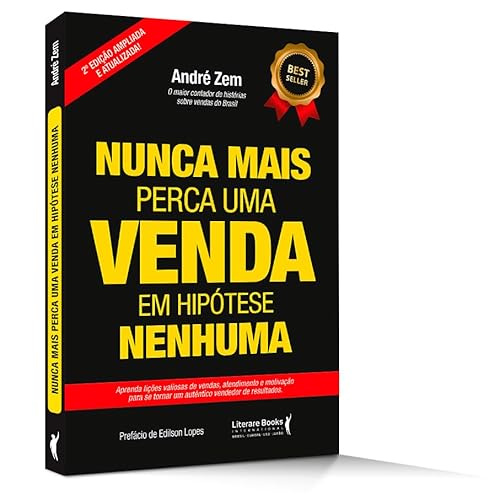Nunca mais perca uma venda, em hipótese nenhuma - Vol 2: aprenda lições valiosas de vendas, atendime