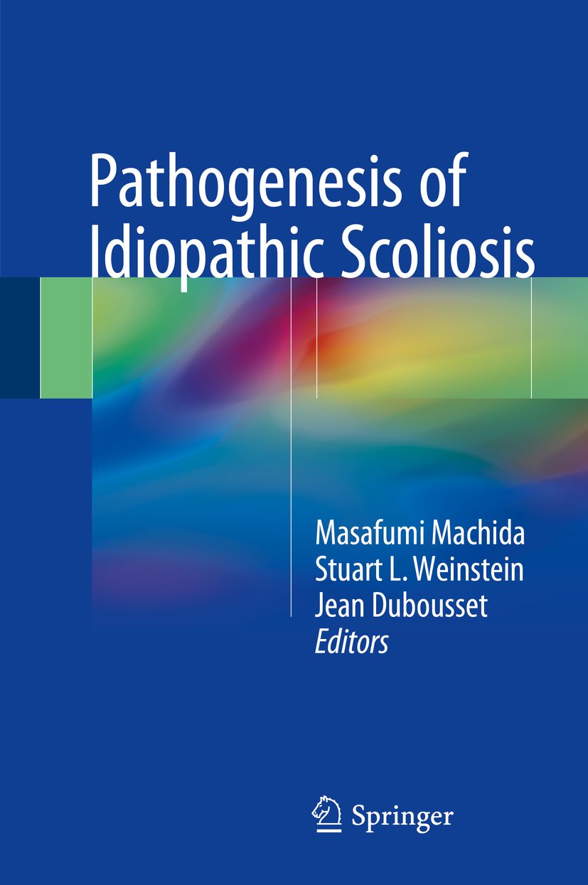 Pathogenesis of Idiopathic Scoliosis (English Edition)