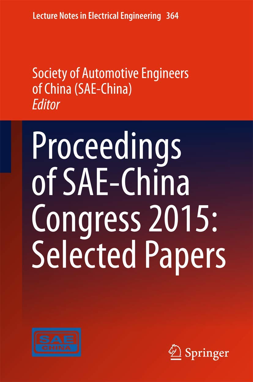 Proceedings of SAE-China Congress 2015: Selected Papers (Lecture Notes in Electrical Engineering, 364)