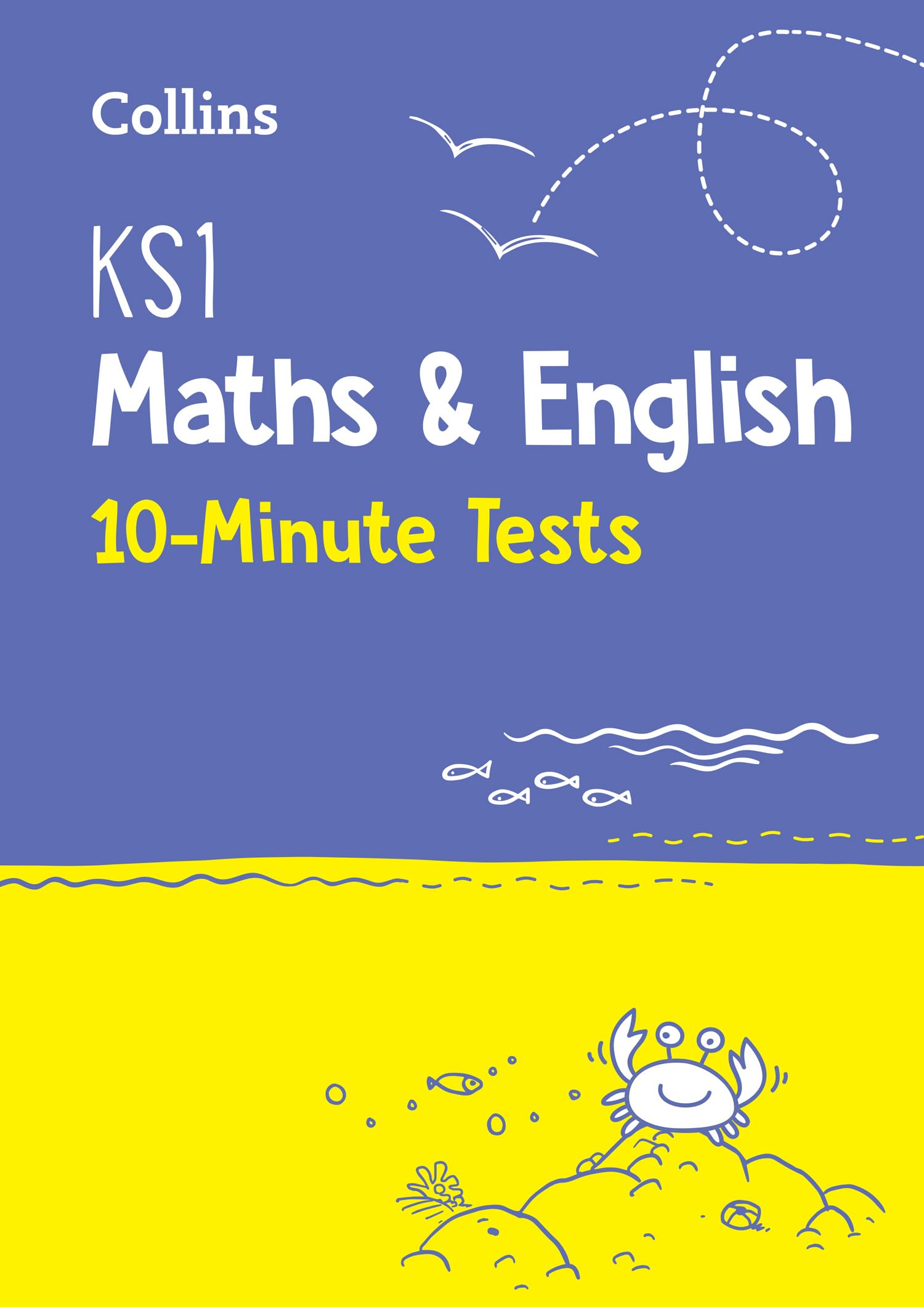 KS1 Maths and English 10 Minute Tests: Ideal for use at home (Collins KS1 Practice)