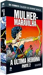 Dcgn Sagas Definitivas Ed. 43 - Mulher-Maravilha. A Última Heroína Parte 2