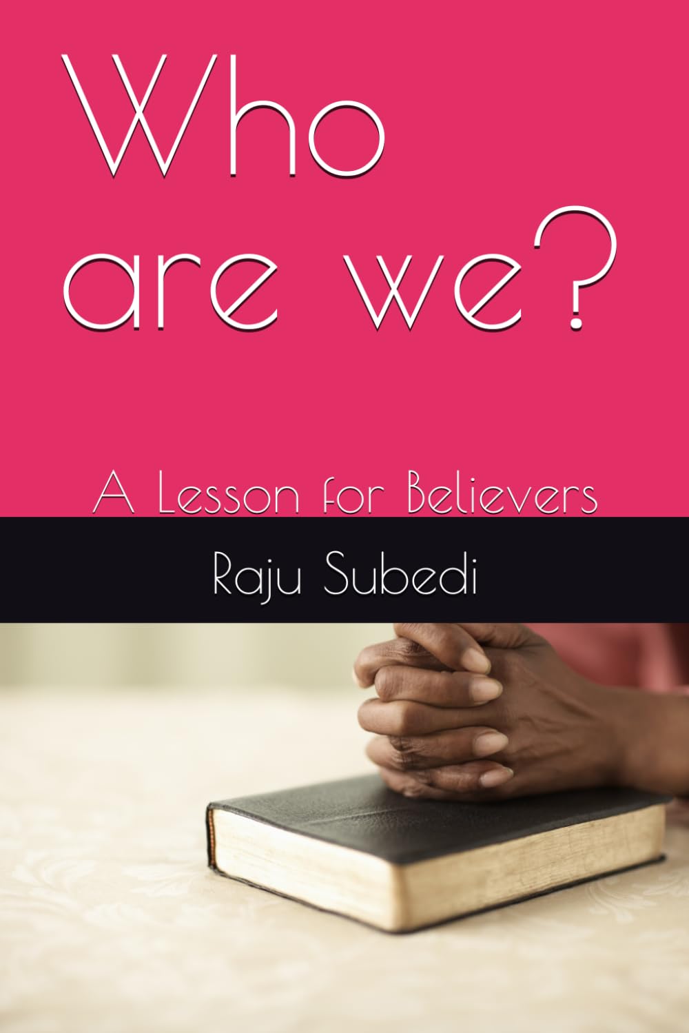 Who are we?: A Lesson for Believers