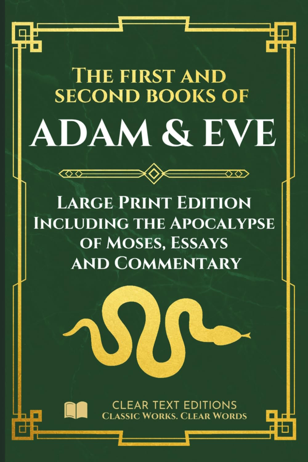 The First and Second Books of Adam and Eve – Modern Translation: The conflict With Satan, includes the Apocalypse of Moses and Original Essays & Commentary (Lost Books of the Bible)