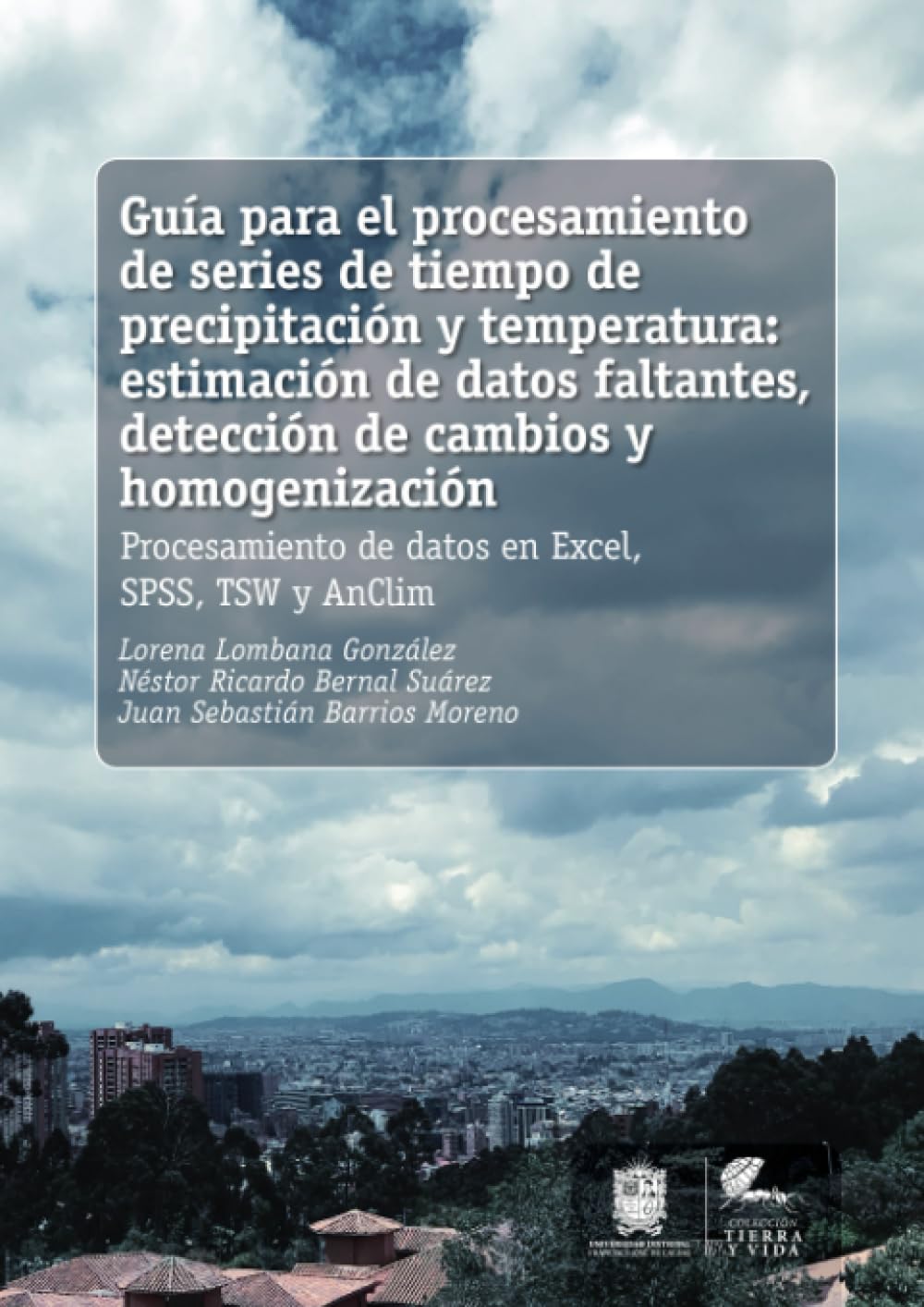 Guía para el procesamiento de series de tiempo de precipitación y temperatura: Estimación de datos faltantes, detección de cambios y homogenización