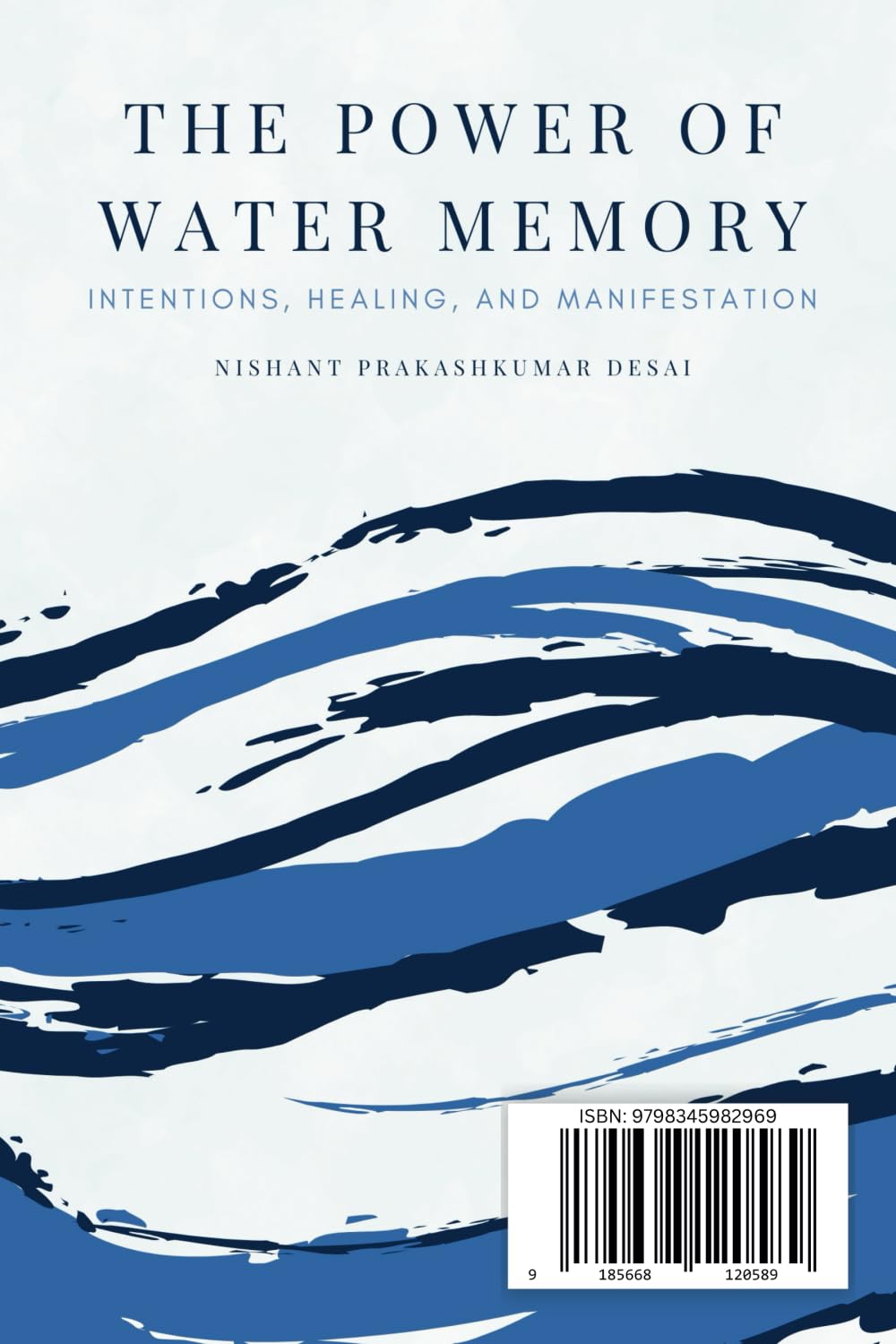 The Power of Water Memory: Intentions, Healing, and Manifestation