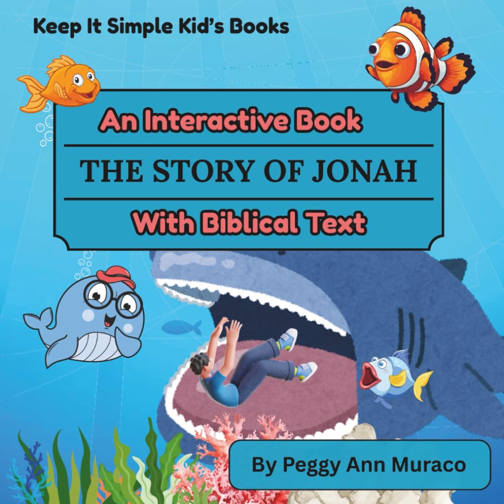 THE STORY OF JONAH: An Interactive Book With Biblical Text (Keep it Simple Kids Books with Biblical Text)