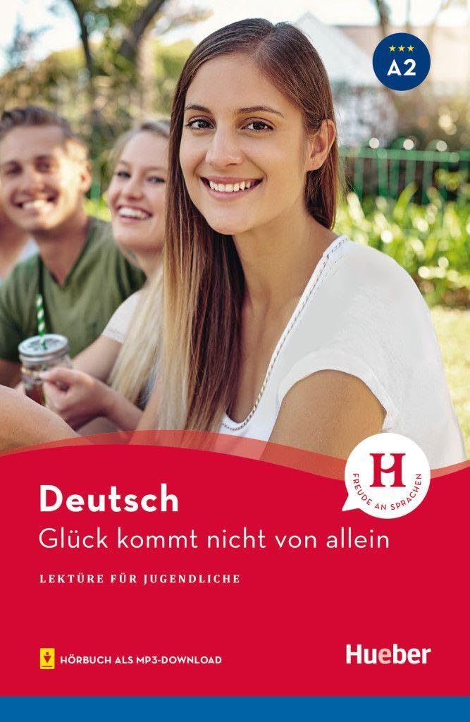 Gluck kommt nicht von allein - Buch mit MP3-Download: Lektüre mit Audios online (Lekt.)