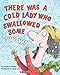 There Was a Cold Lady Who Swallowed Some Snow!