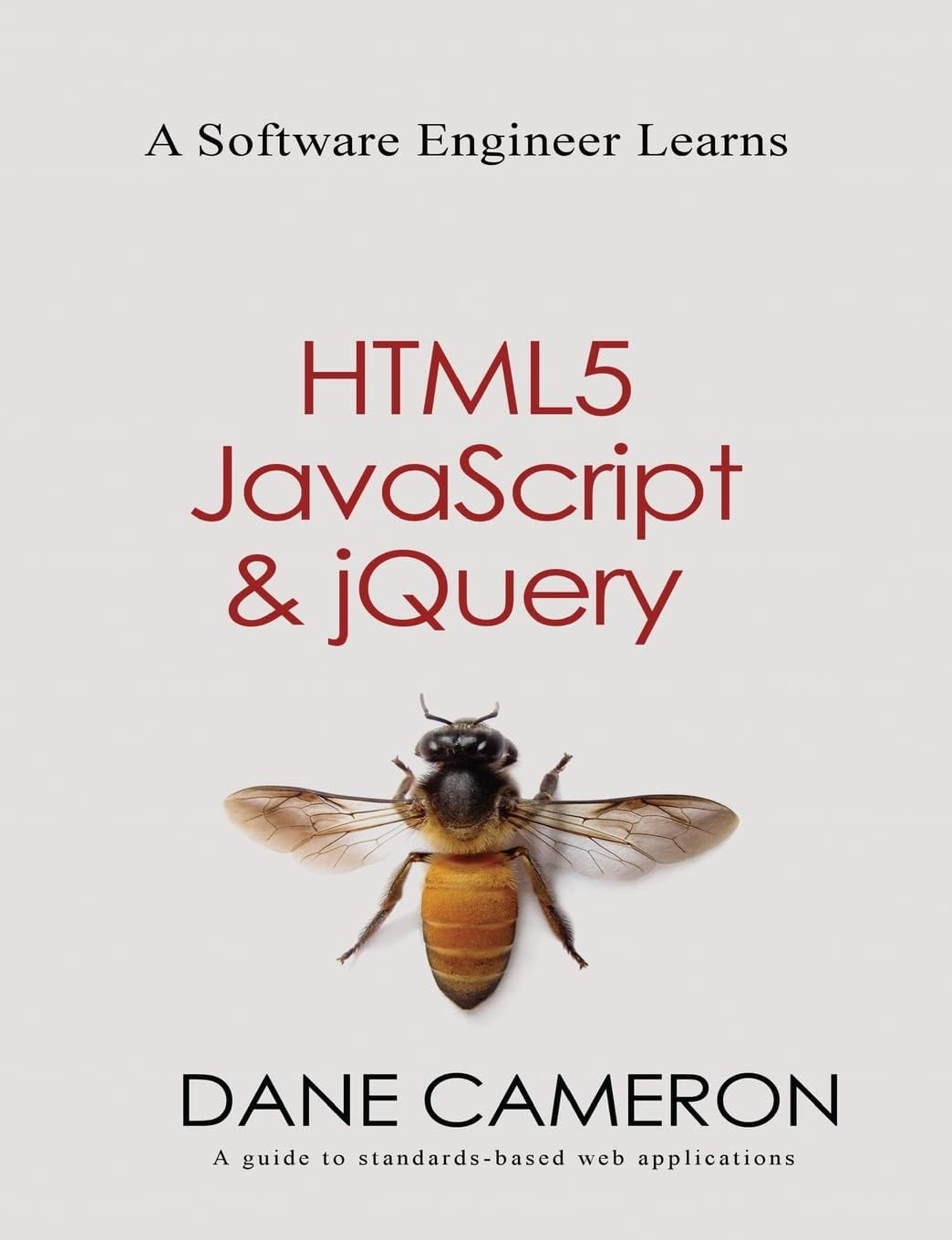 A Software Engineer Learns HTML5, JavaScript and jQuery First Edition