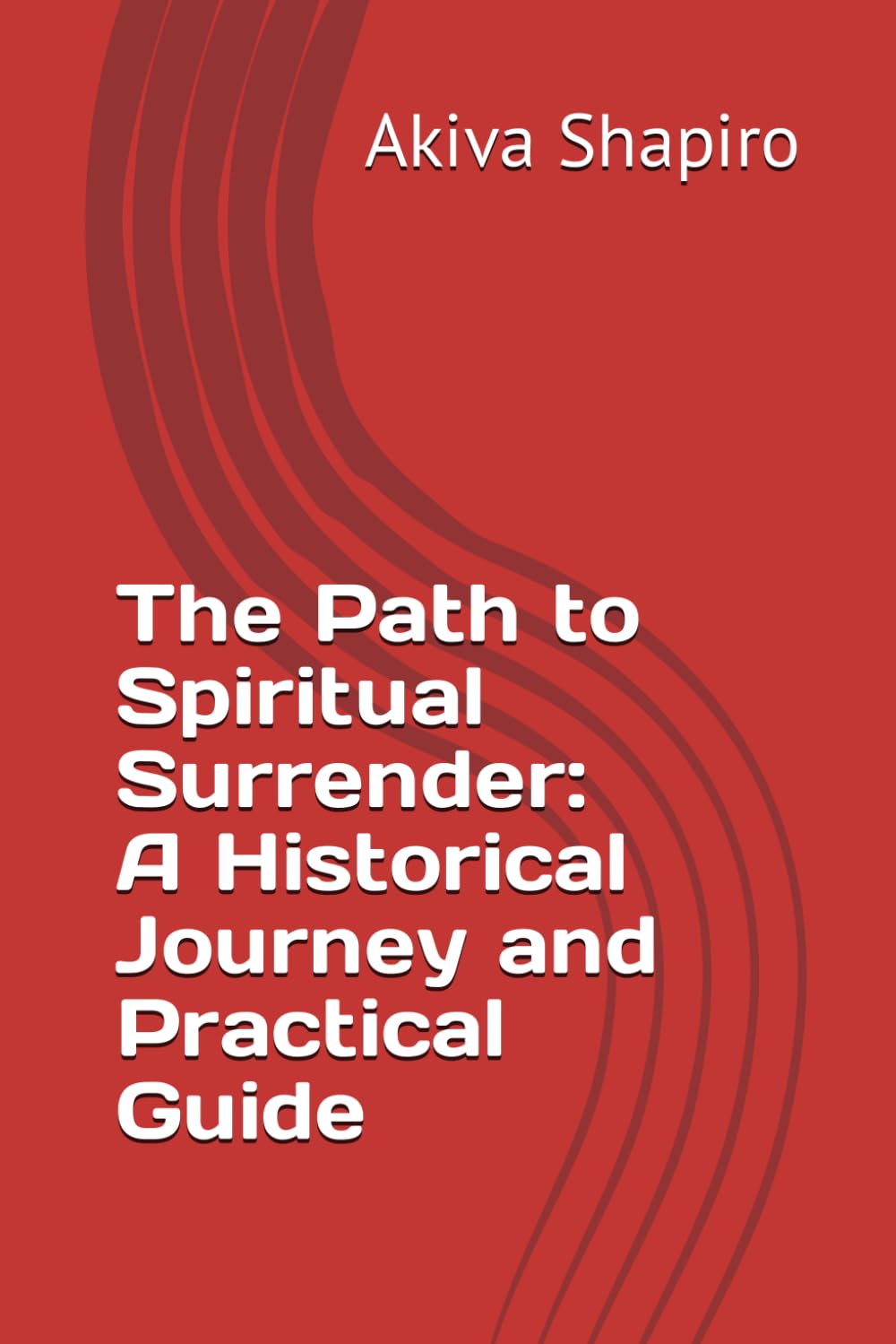 The Path to Spiritual Surrender: A Historical Journey and Practical Guide