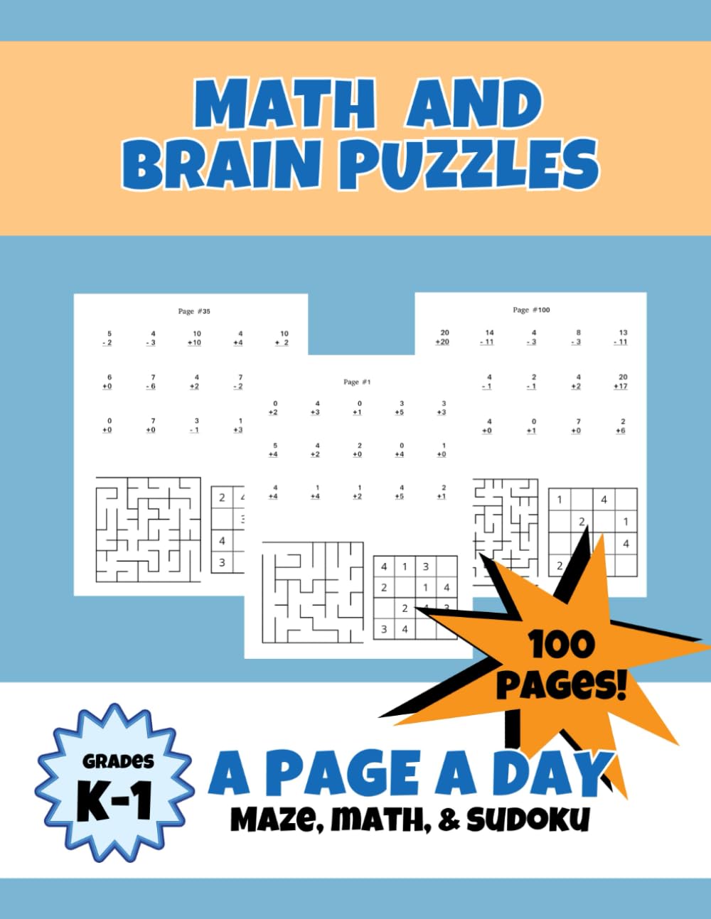 Math and Brain Puzzles for Kindergarten and First Grade: A Page a Day Practice with Addition and Subtraction, Mazes, and 4x4 Sudoku for Kindergarten and First Grade