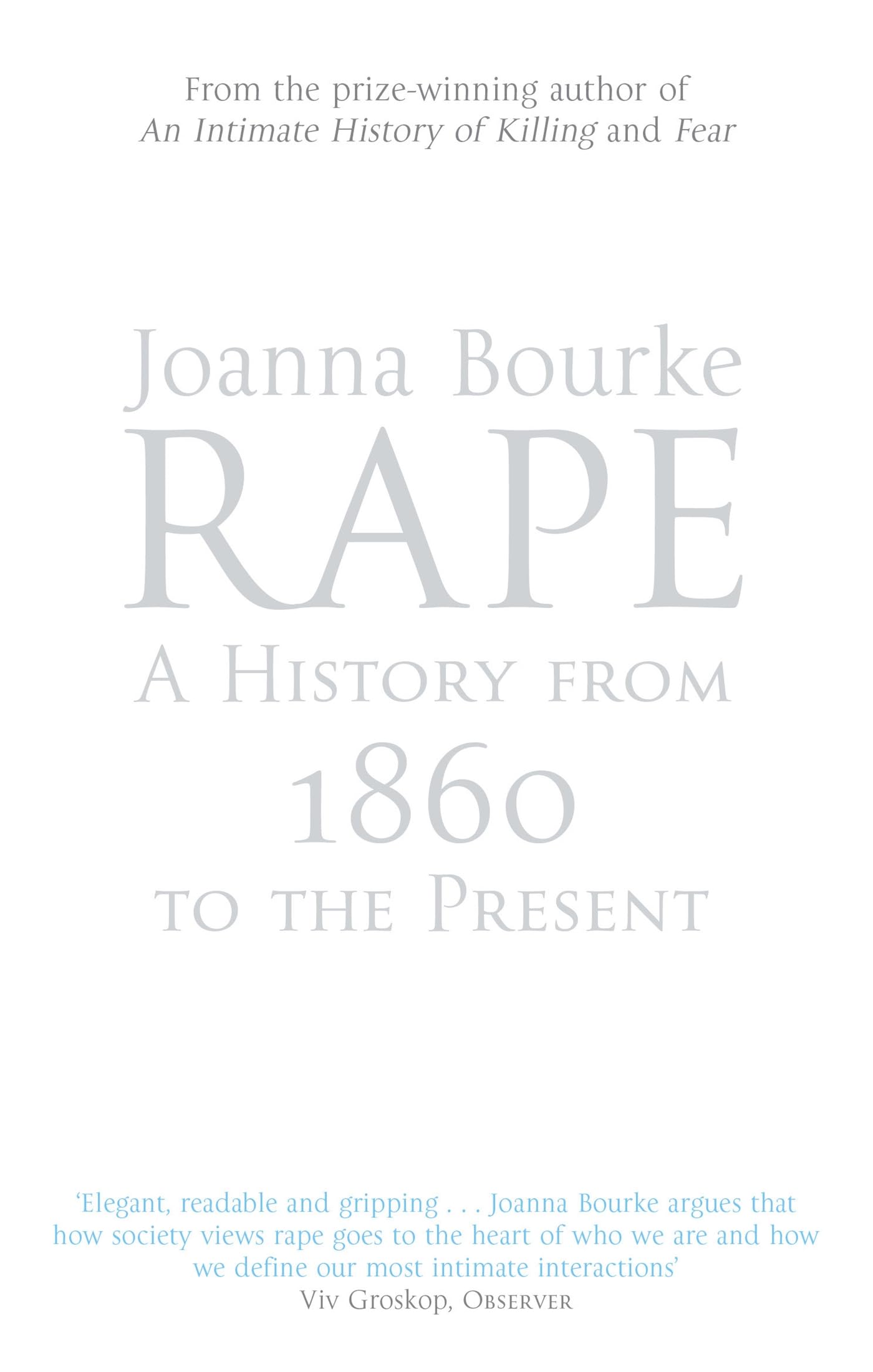 Rape: A History From 1860 To The Present by Professor Joanna Bourke PAPERBACK
