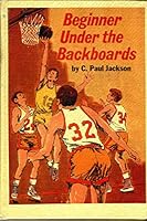 Beginner Under the Backboards 0803807627 Book Cover