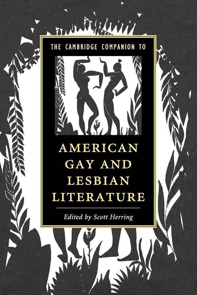 The Cambridge Companion to American Gay and Lesbian Literature (Cambridge Companions to Literature)