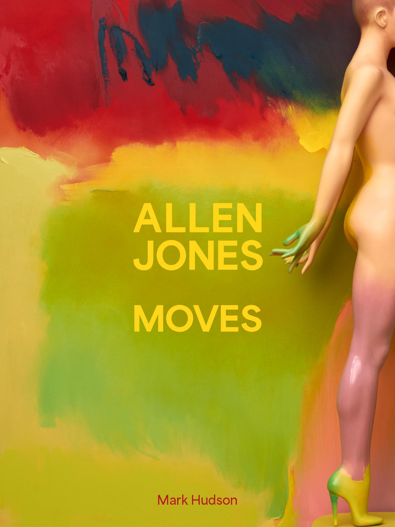 Allen Jones Moves by Mark Hudson (Hardback Book)