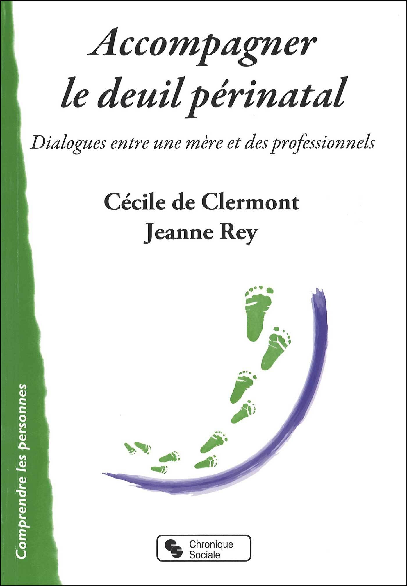 ACCOMPAGNER LE DEUIL PERINATAL: Dialogues entre une mère et des professionnels: 0