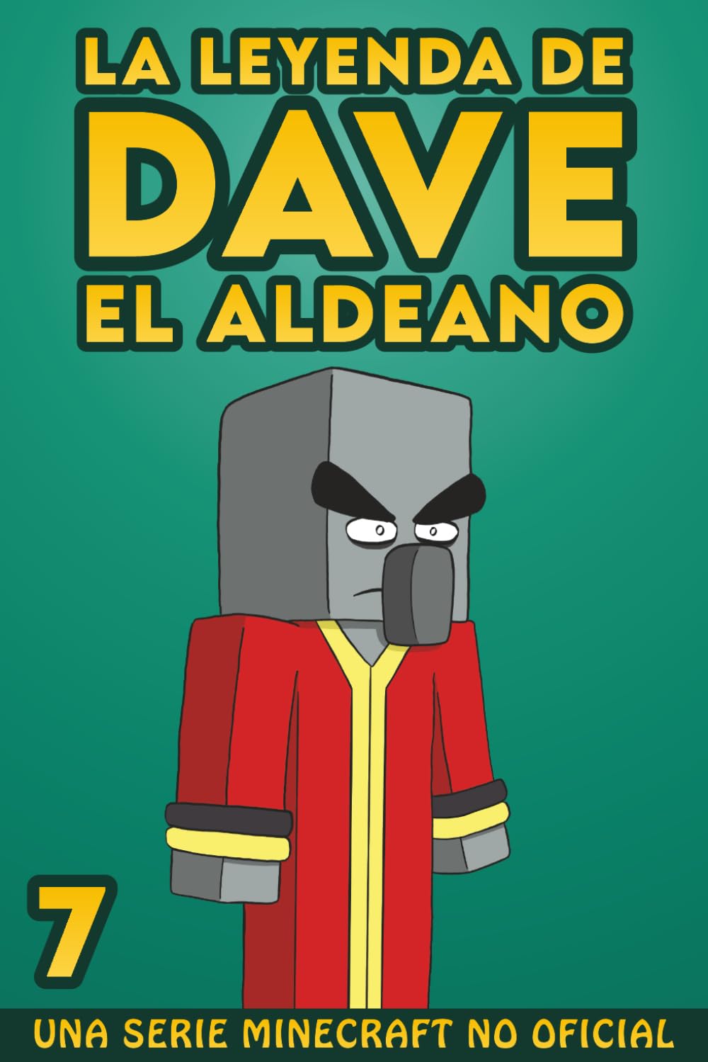 La Leyenda De Dave El Aldeano 7: Una Serie Minecraft No Oficial