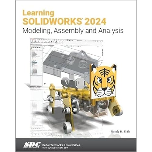 Learning SOLIDWORKS 2024: Modeling, Assembly and Analysis