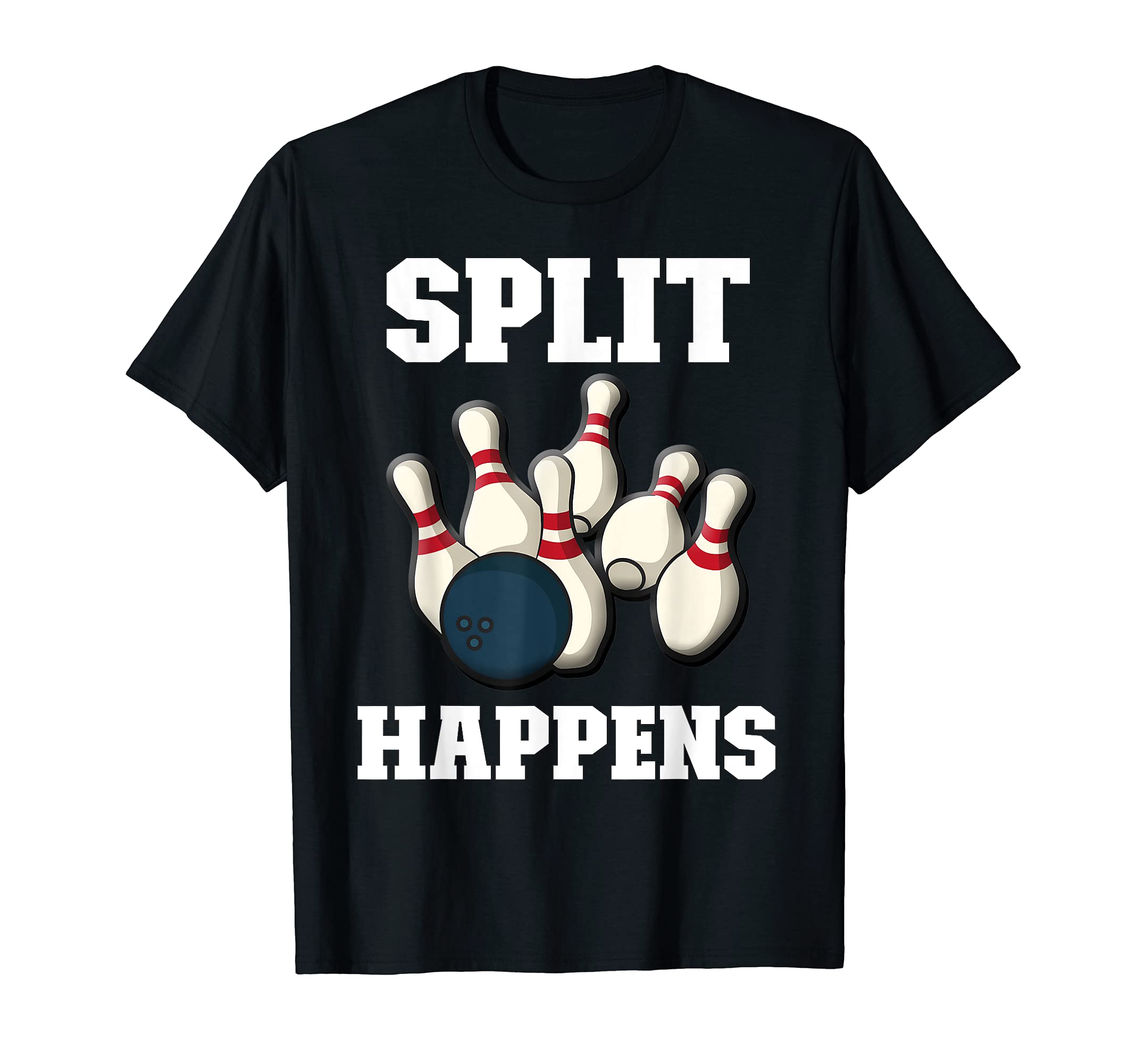 Split Happens - Men & Women Players - Ten Pin Bowling T-ShirtOEKO-TEX STANDARD 100