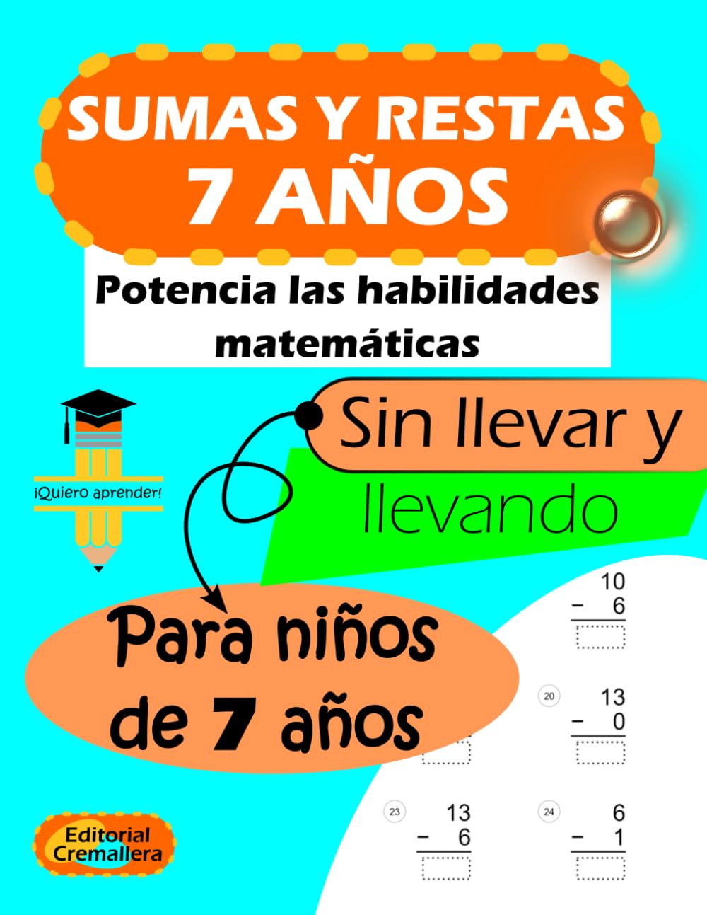 SUMAS Y RESTAS 7 AÑOS: SUMAS y RESTAS SIN LLEVAR y LLEVANDO para NIÑOS de 7 AÑOS: 3 (SUMAS Y RESTAS para NIÑOS de EDUCACIÓN PRIMARIA)