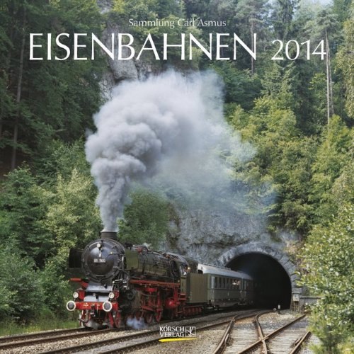 Eisenbahnen Trains 2014 Broschürenkalender Eisenbahnen Trains 2014 Broschürenkalender