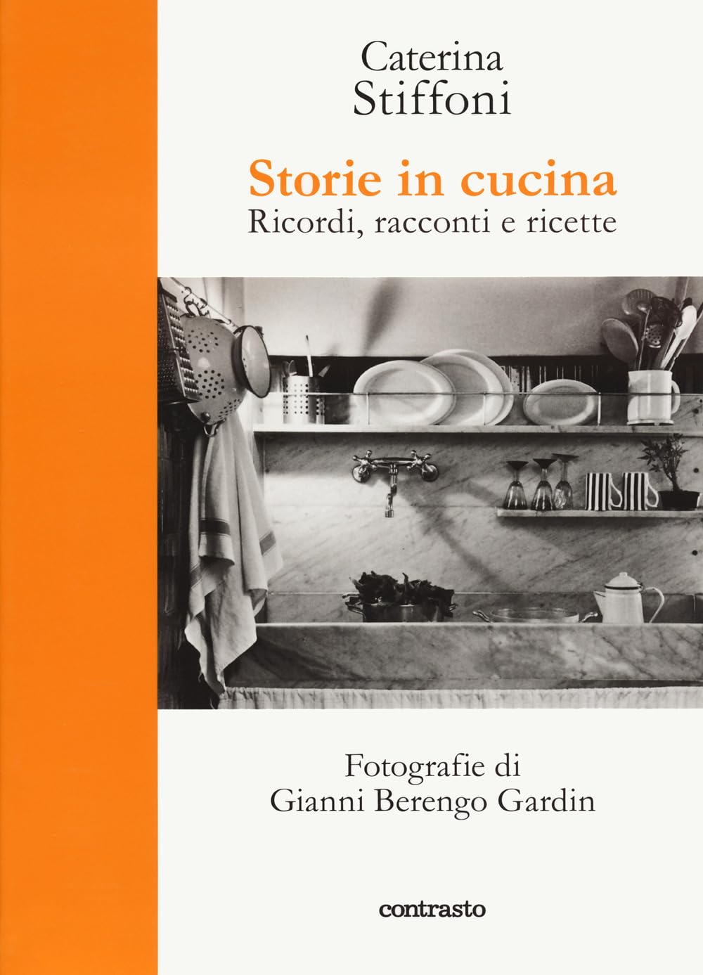 Storie In Cucina. Ricordi, Racconti E Ricette - 4