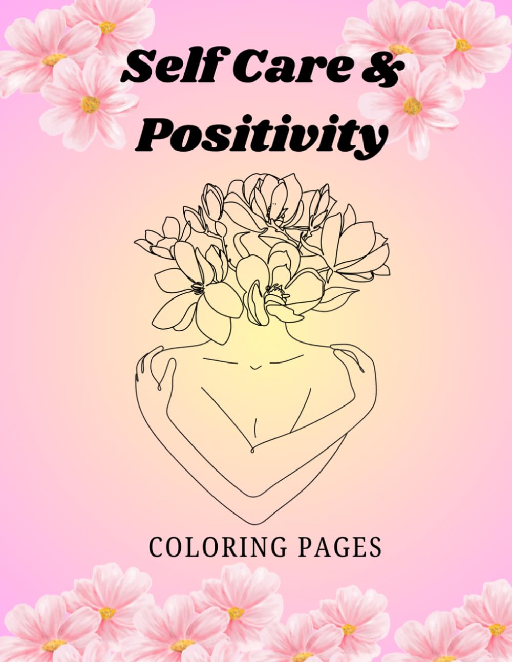 SELF CARE & POSITIVITY: COLORING PAGES