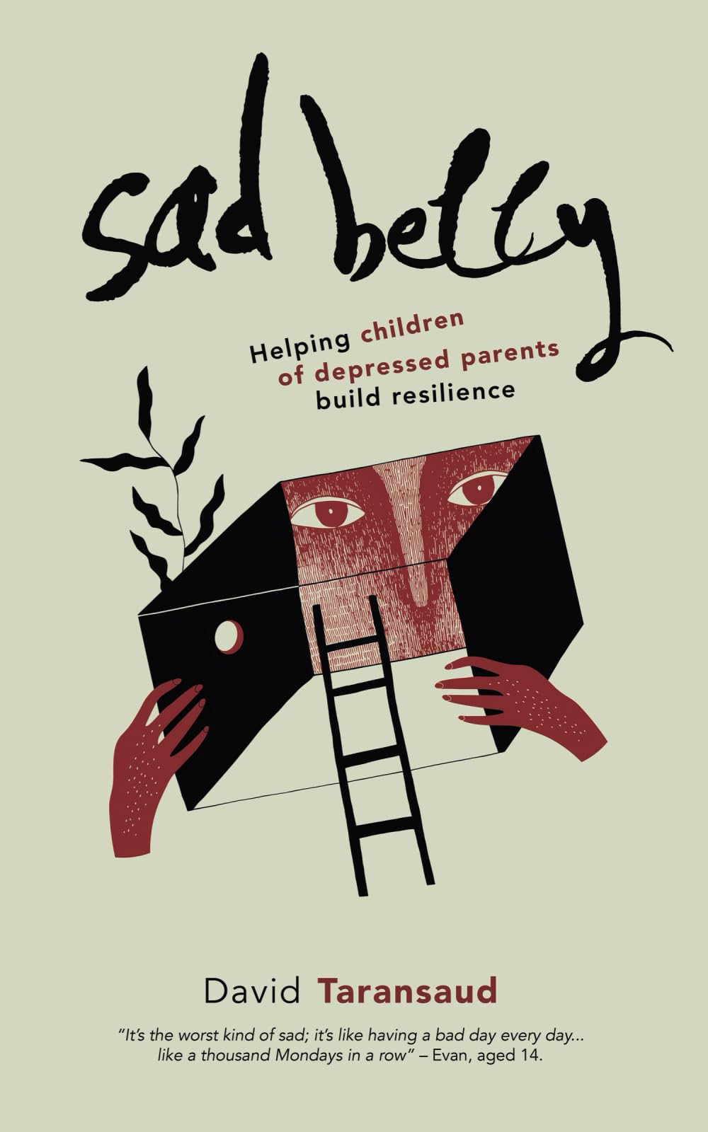 Sad Belly: Helping Children of Depressed Parents Build Resilience