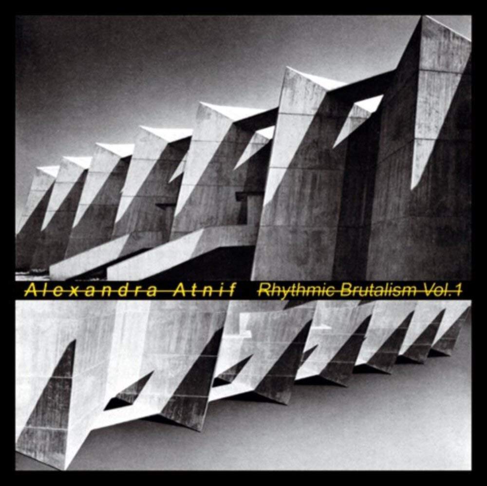 Alexandra Atnif Rhythmic Brutalism Vol. 1 LP Vinyl EM1168LP NEW