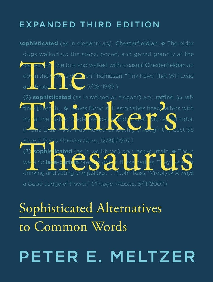 The Thinker's Thesaurus Sophisticated Alternatives to Common Words