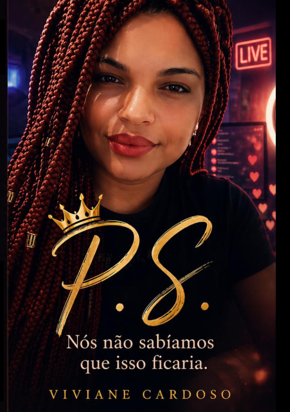 P.S: Nós não sabíamos que isso ficaria