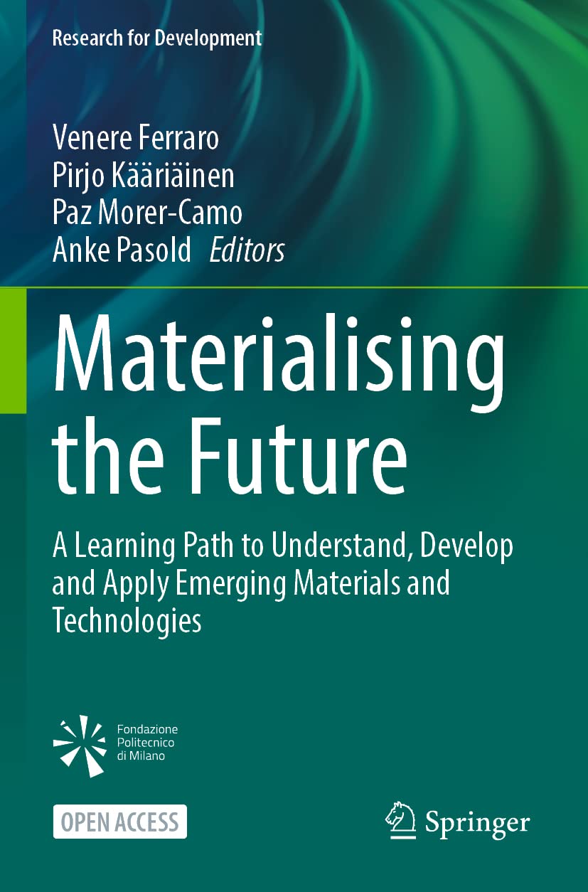 Materialising the Future: A Learning Path to Understand, Develop and Apply Emerging Materials and Technologies (Research for Development)