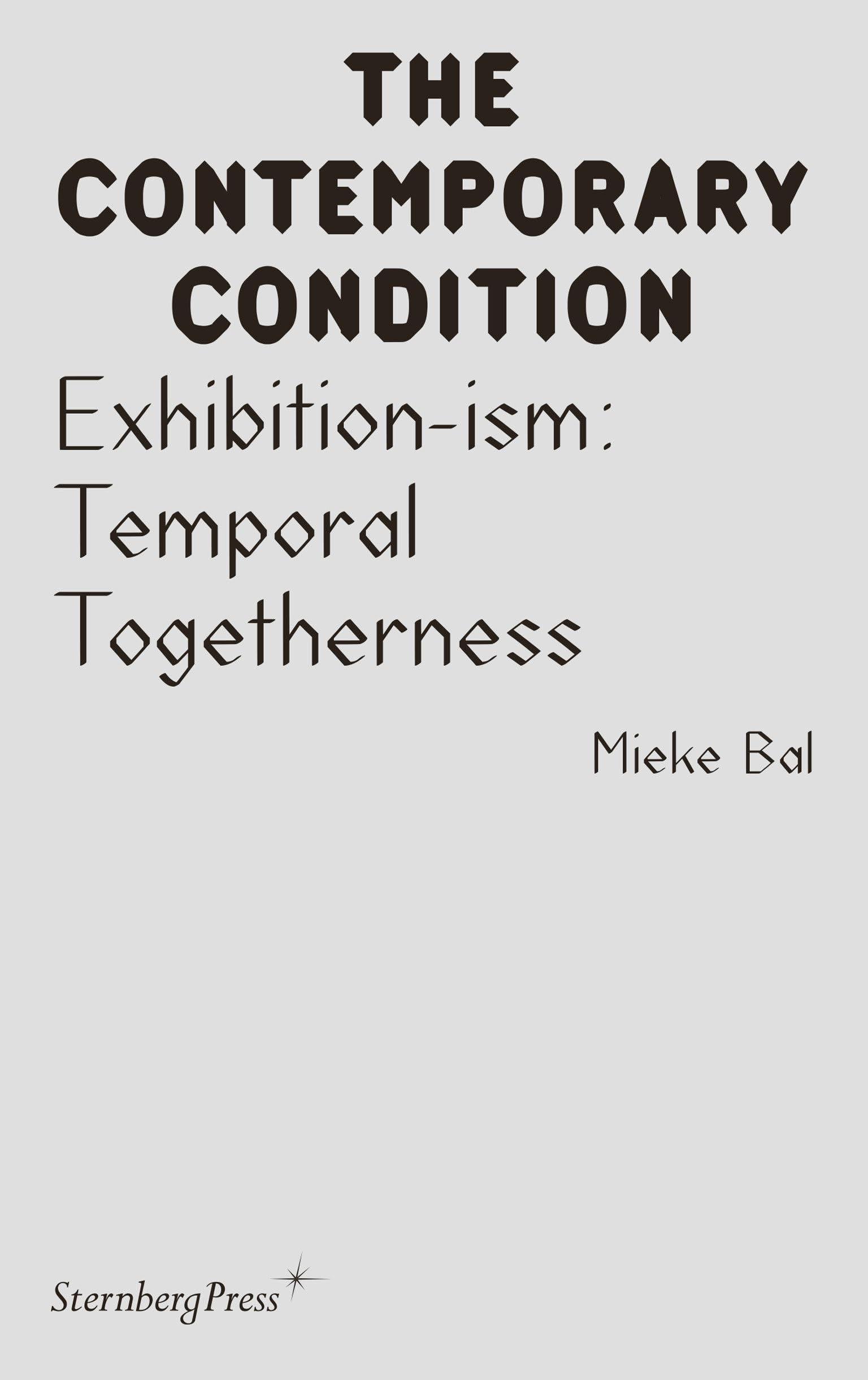 Exhibition-Ism: Temporal Togetherness (Sternber. Bal**