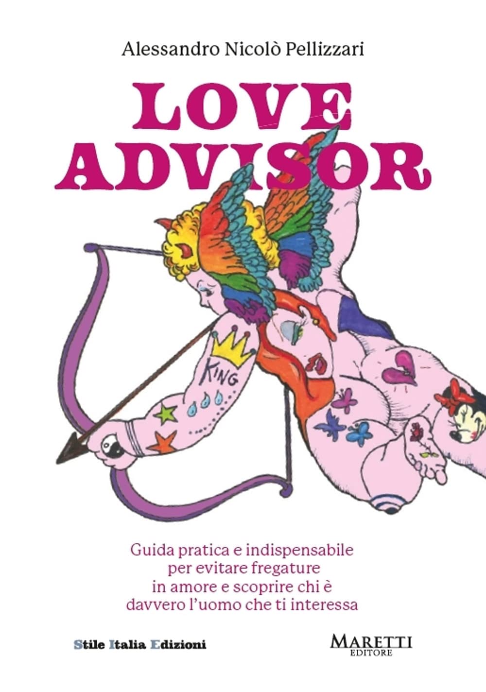 Love Advisor. Guida Pratica E Indispensabile Per Evitare Fregature In Amore E Scoprire Chi è Davvero L'uomo Che Ti Interessa - 4