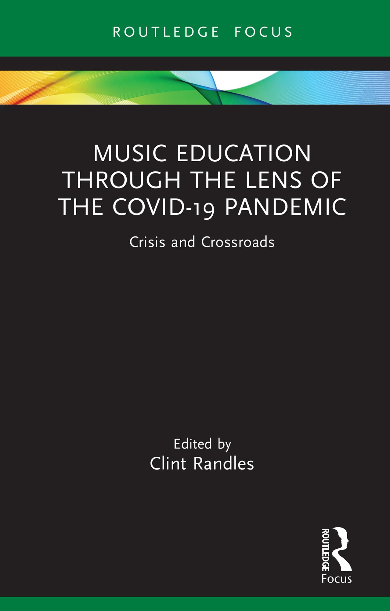 Music Education COVID-19 Pandemic Routledge New Directions book English edition