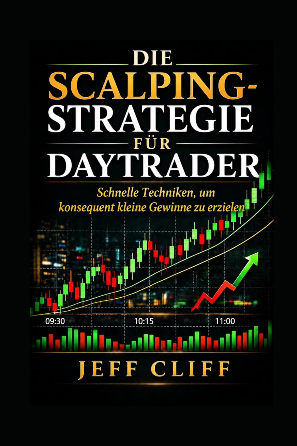 Die Scalping-Strategie für Daytrader: Schnelle Techniken, um konsequent kleine Gewinne zu erzielen