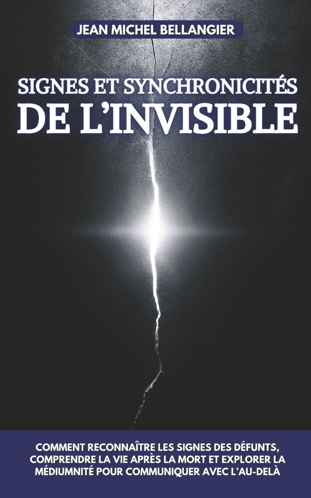 Signes et synchronicités de l’invisible: Comment reconnaître les signes des défunts, comprendre la vie après la mort et explorer la médiumnité pour communiquer avec l’au-delà