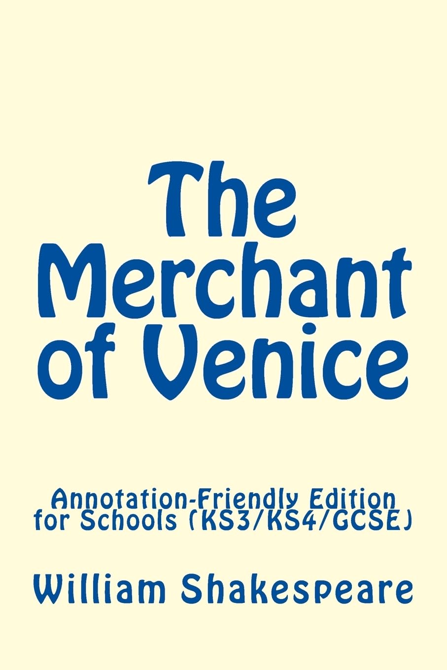 The Merchant of Venice: Annotation-Friendly Edition for Schools (KS3/KS4/GCSE)