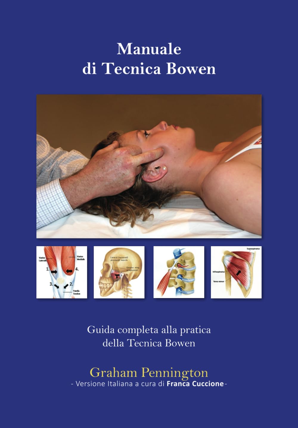Manuale di Tecnica Bowen: Guida completa alla pratica della Tecnica Bowen