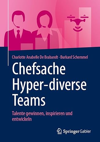 Chefsache Hyper-diverse Teams: Talente gewinnen, inspirieren und entwickeln (German Edition)-Wow! eBook