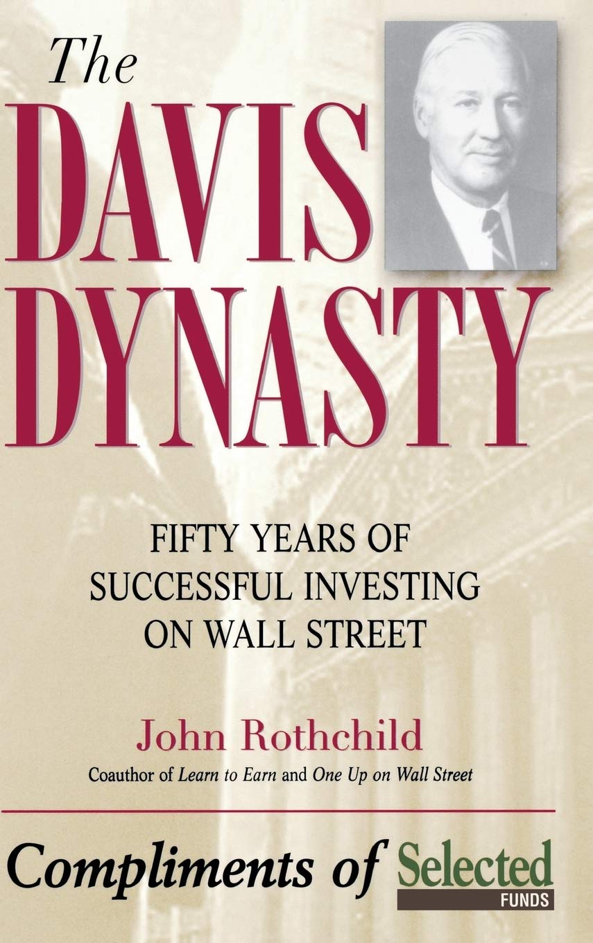 The Davis Dynasty: Fifty Years of Successful Investing on Wall Street