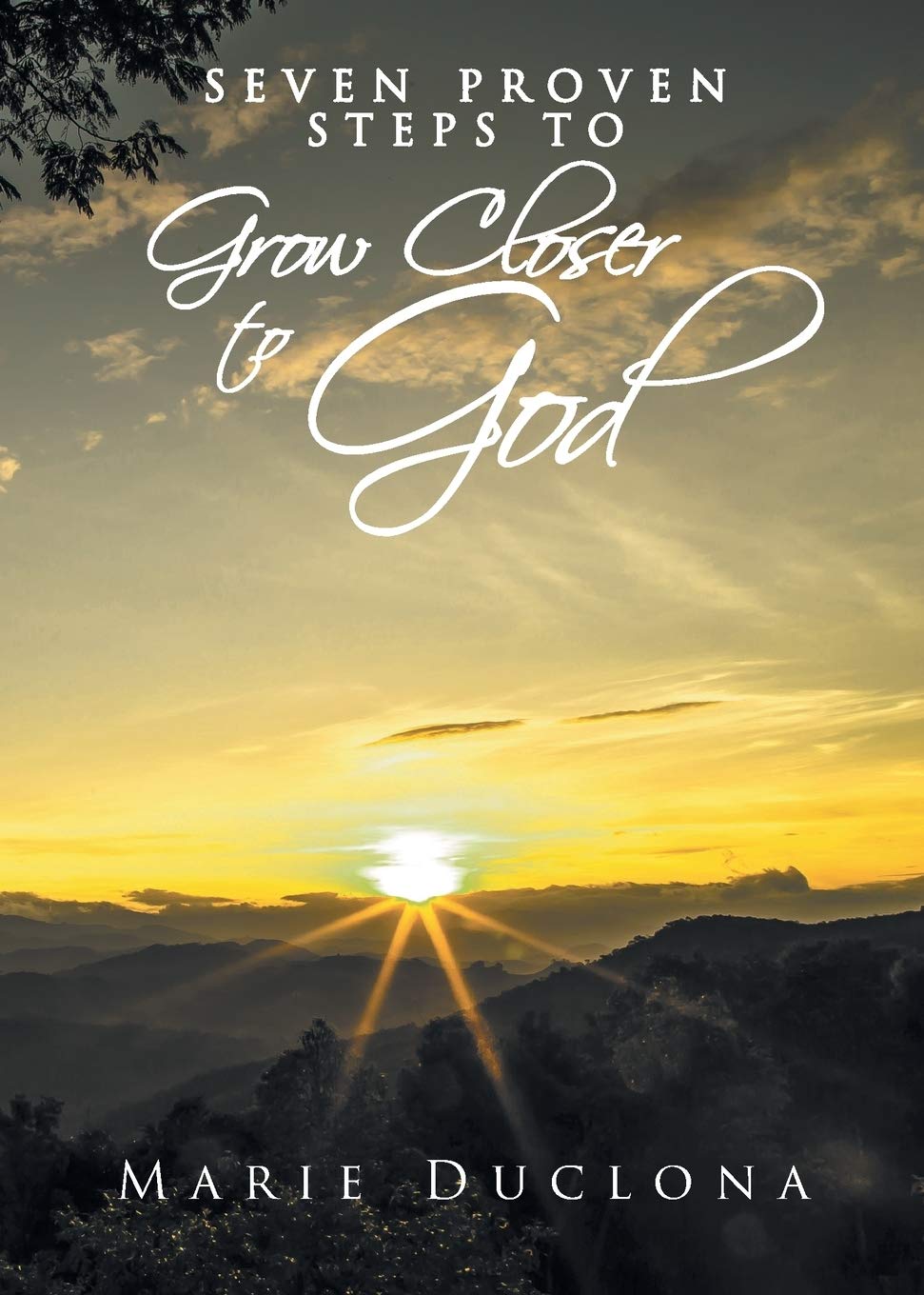 Book review of Seven Proven Steps to Grow Closer to God - Readers ...