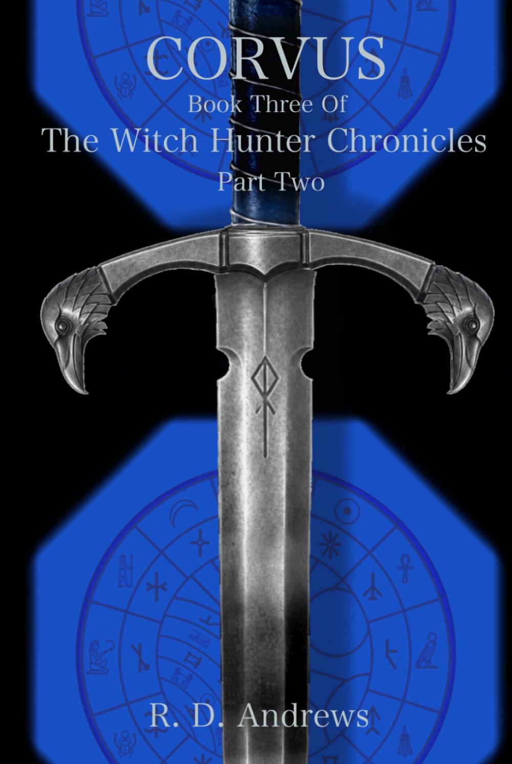 Corvus - Part Two: Book Three of The Witch Hunter Chronicles