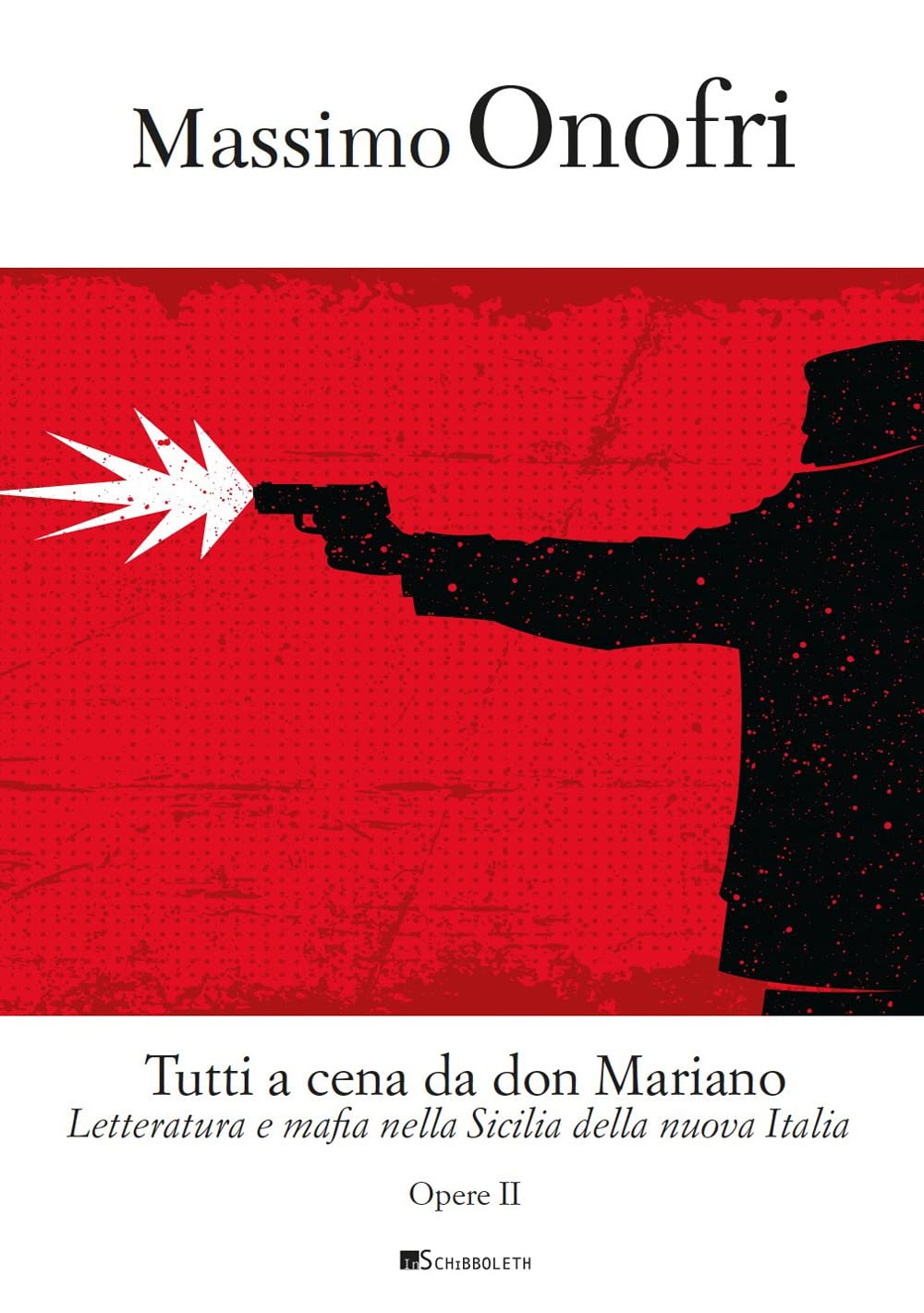 Tutti A Cena Da Don Mariano. Letteratura E Mafia Nella Sicilia Della Nuova Italia - 4