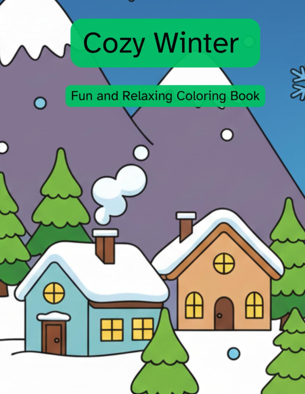 Cozy Winter: Fun and Relaxing Coloring Book