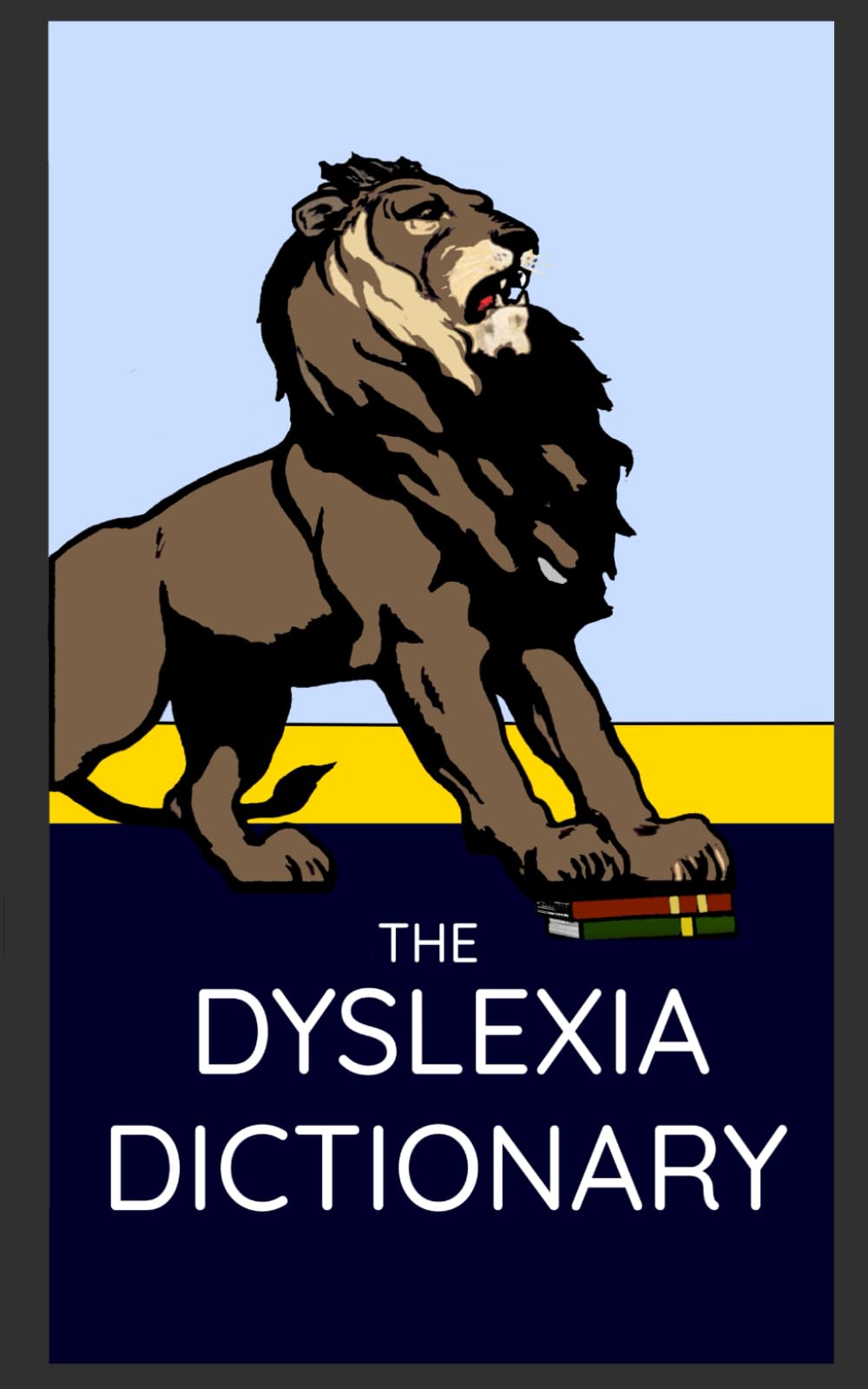 The Dyslexia Dictionary: Education Edition
