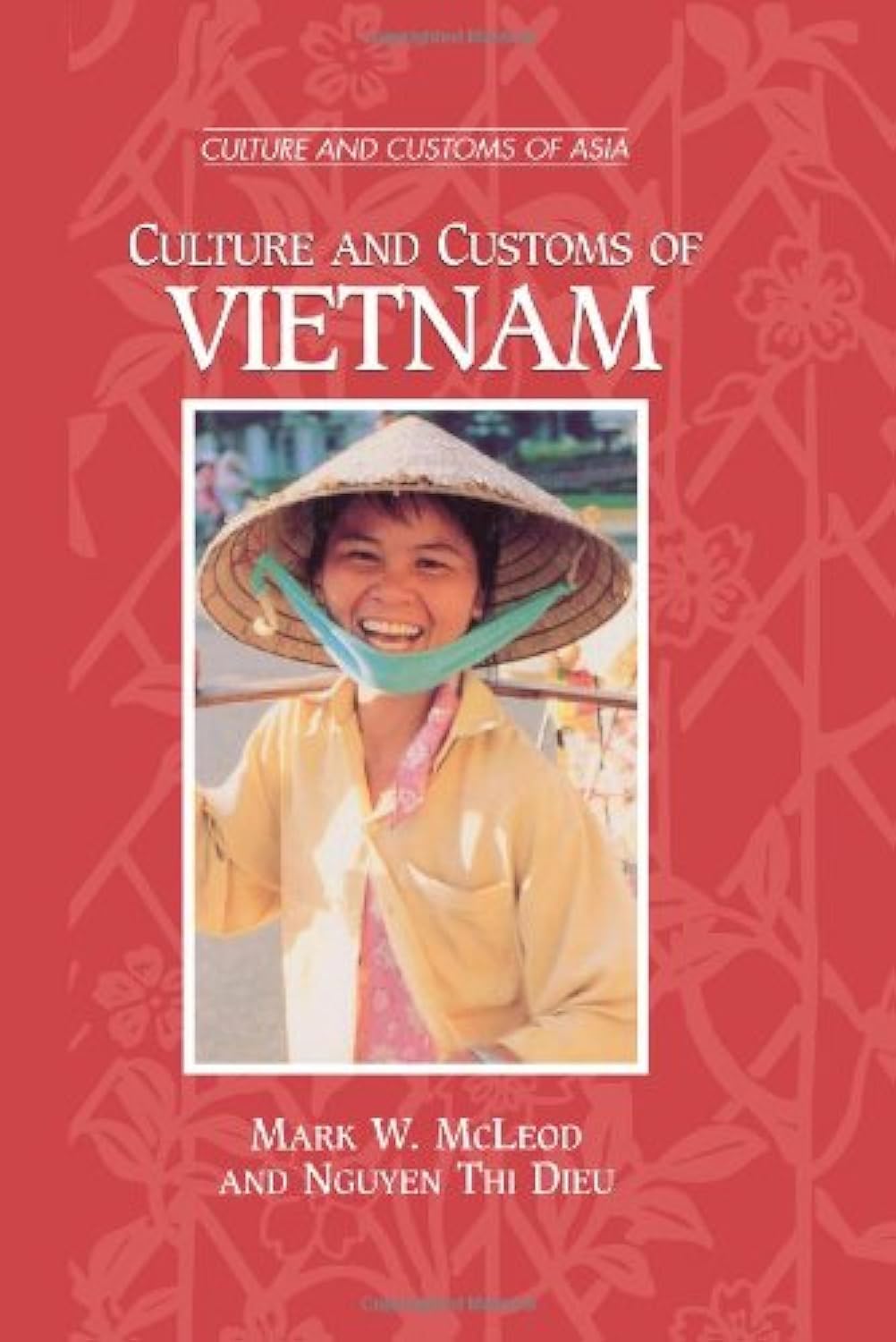 Buy Culture and Customs of Vietnam (Cultures and Customs of the World) — BookShops.in