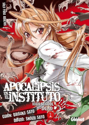 Apocalipsis en el instituto 1: High school of the dead (Seinen Manga)