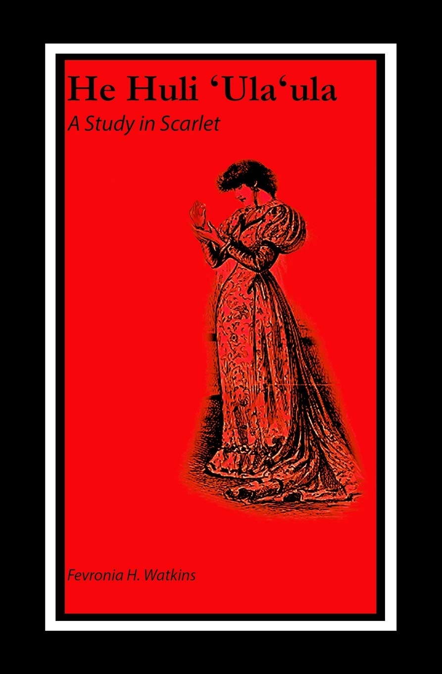He Huli ʻUlaʻula: A Study in Scarlet (The Adventures of Kamaka Holmes Book 1)